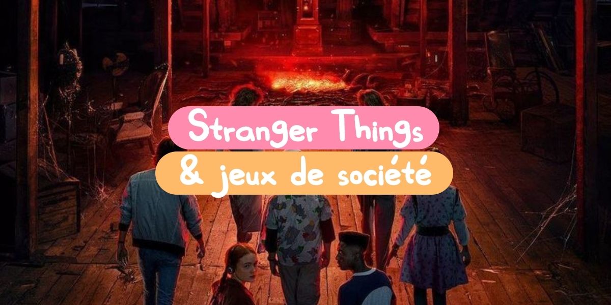 stranger things jeux de société le grenier ludique